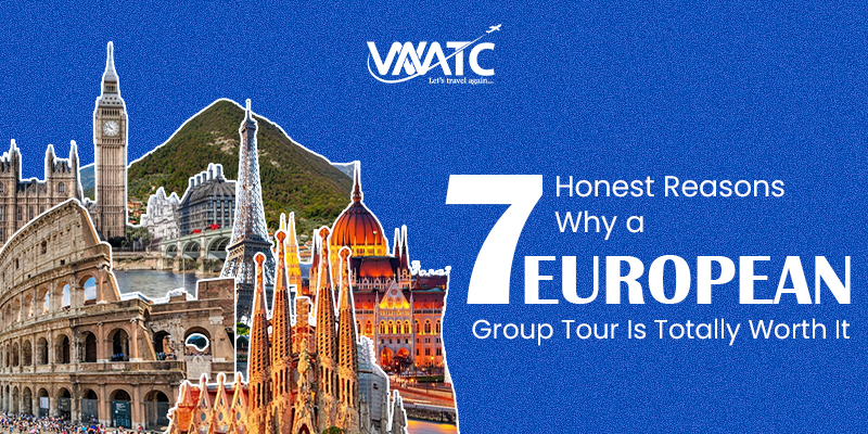 7 Honest Reasons Why a European Group Tour Is Totally Worth It